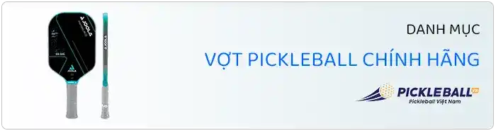 Vợt Pickleball chính hãng uy tín, giao hàng toàn quốc
