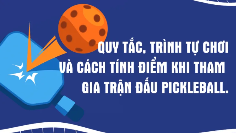 Cách tính điểm pickleball đánh đôi: vị trí, thứ tự giao bóng và cách gọi 3 số