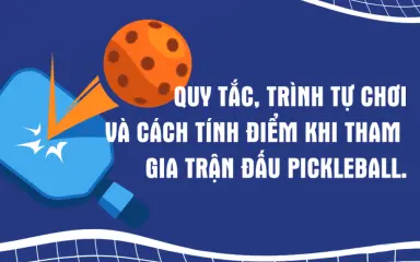Tham khảo ngay luật chơi môn Pickleball