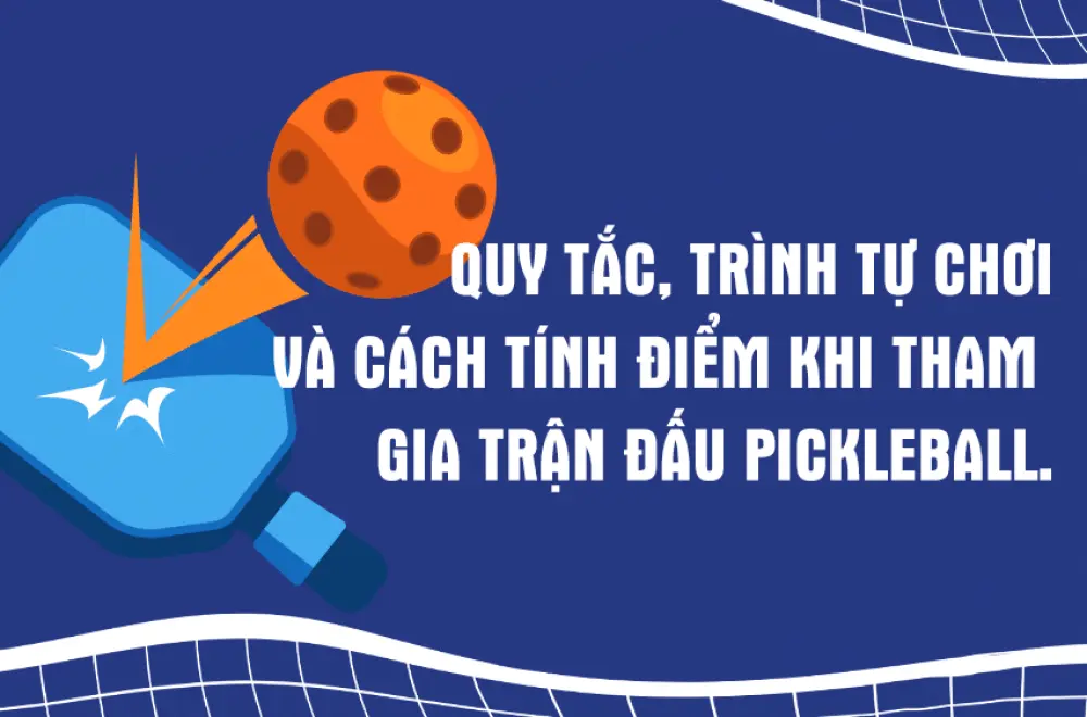 Cách tính điểm pickleball đánh đôi và thứ tự giao bóng