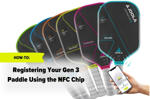 Đăng ký vợt Pickleball JOola thế hệ 3 bằng chip NFC